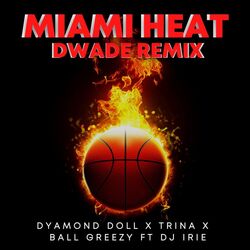Cover of Miami Heat (feat. DJ Irie) (Dwade Remix)