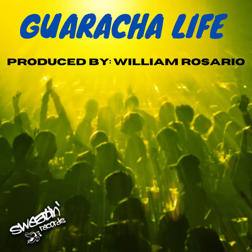 Guaracha Life (William Rosario's UpBeat Mix) artwork
