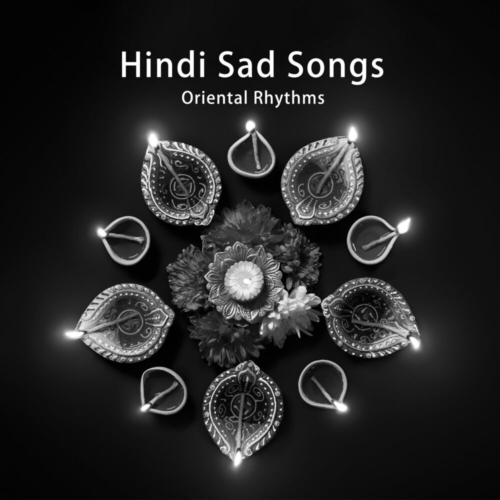 Picture of Hindi Sad Songs - Oriental Rhythms: Songs To Cry To (Rone Ke Lie Gane)