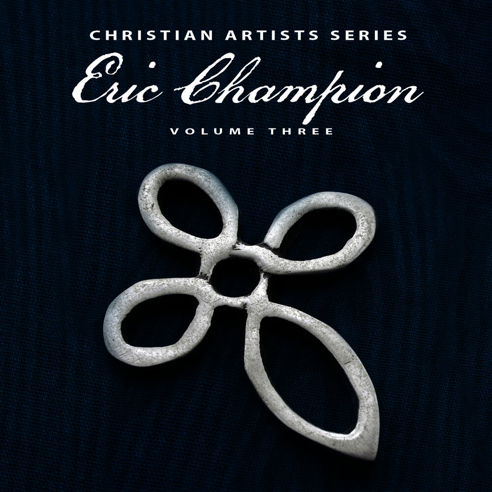 Picture of Christian Artists Series: Eric Champion, Vol. 3