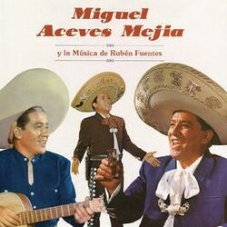 Cover of Miguel Aceves Mejía y la Música de Rubén Fuentes