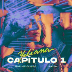 Cover of YELIANA - Cap.1 - Que me quiera / Lokita