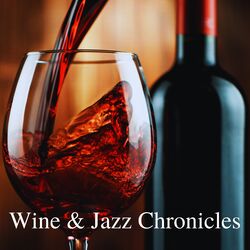 Cover of Wine & Jazz Chronicles: Melodic Tales for Vineyard Visits