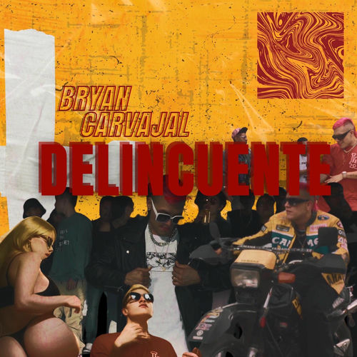 DELINCUENTE - Bryan Carvajal