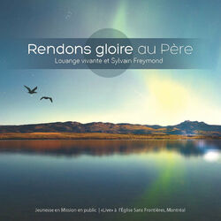 Cover of Rendons gloire au Père (Jeunesse en Mission en public - Live à l'Eglise Sans Frontière, Montréal)
