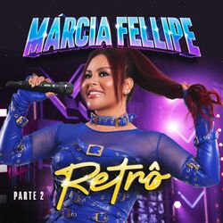 Cover of Márcia Fellipe, Retrô 2 (Ao Vivo em Recife) [Deluxe] (Ao Vivo)