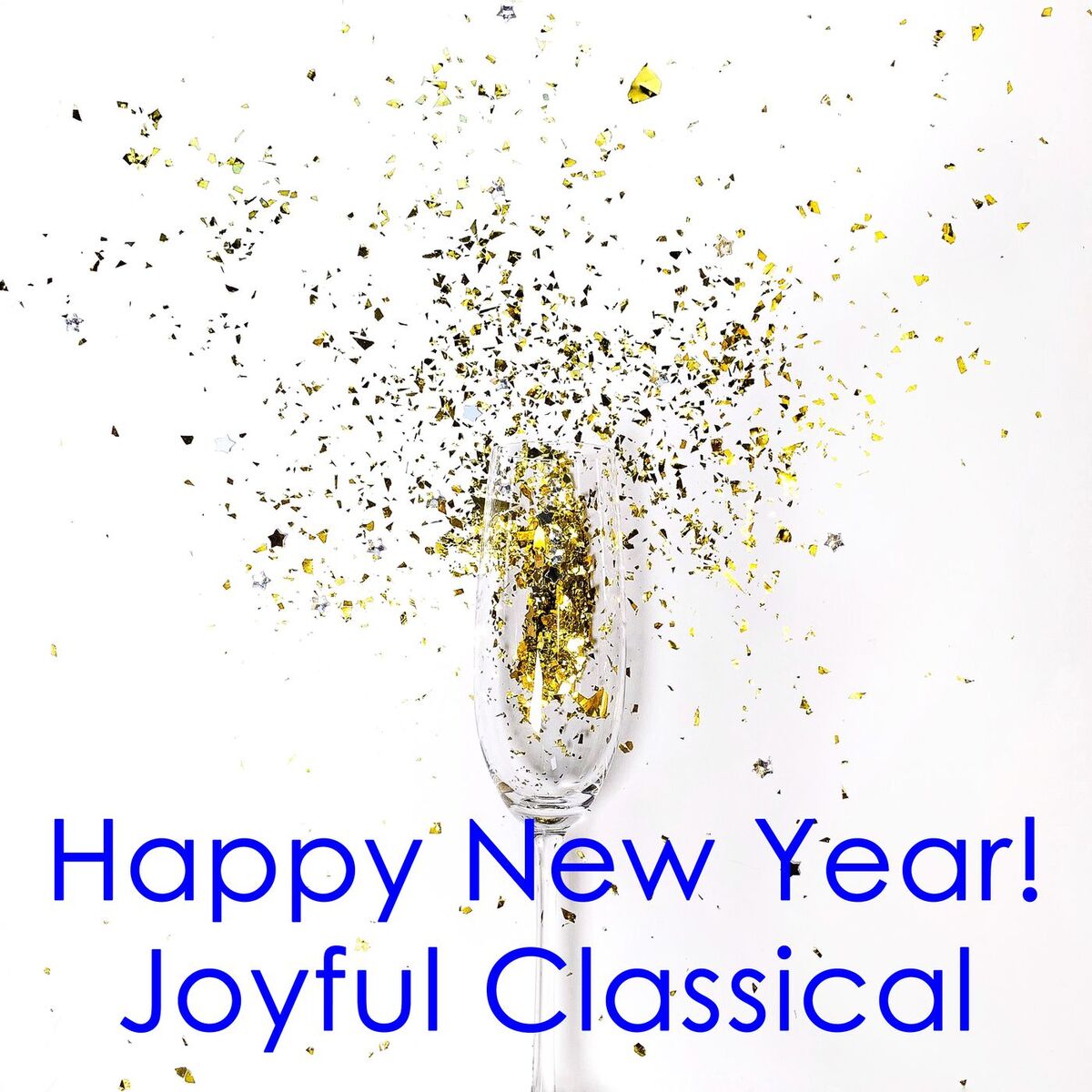 Album cover of Happy New Year! Joyful Classical
