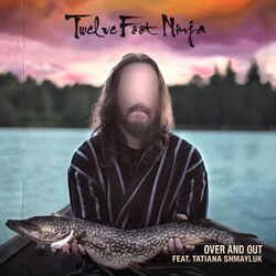 Cover of Over and Out (feat Tatiana Shmayluk)