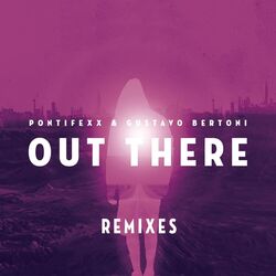 Cover of Out There (Remixes) (feat. Gustavo Bertoni)