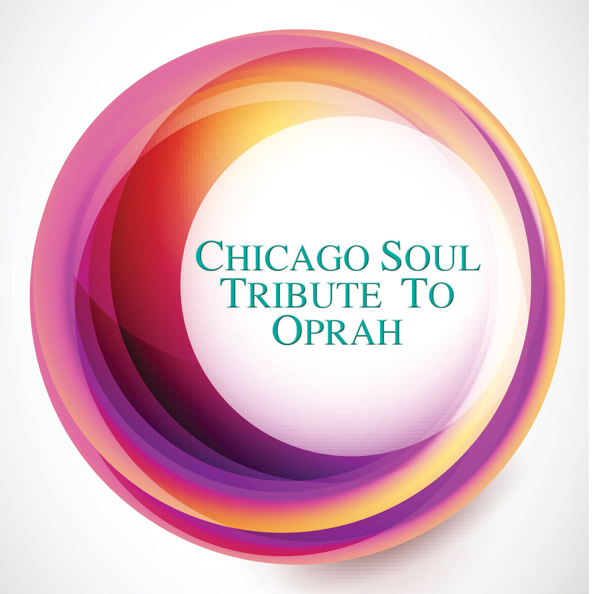 Album cover of Chicago Soul Tribute To Oprah