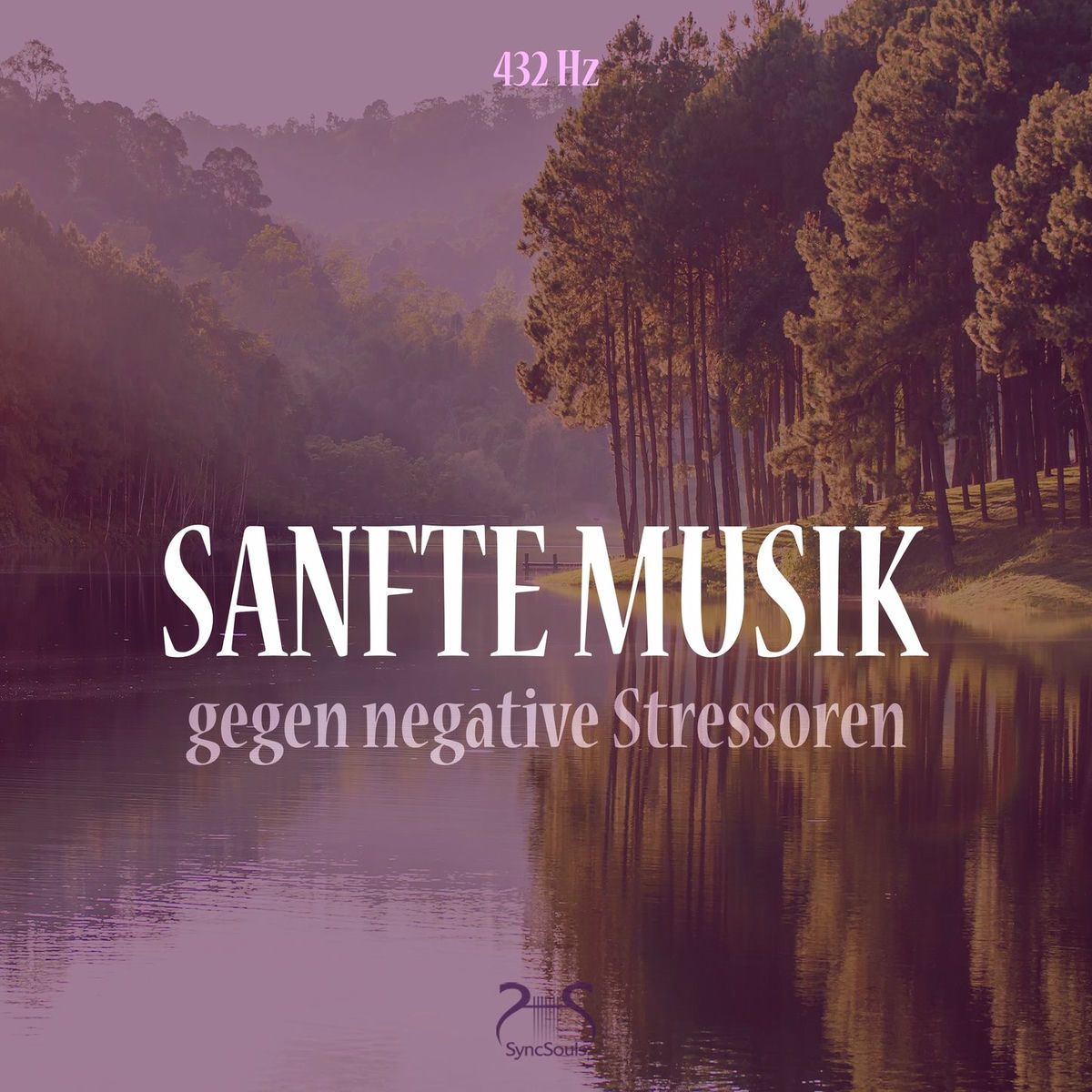 Album cover of Sanfte Musik (432Hz) gegen negative Stressoren