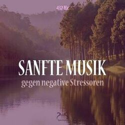 Cover of Sanfte Musik (432Hz) gegen negative Stressoren