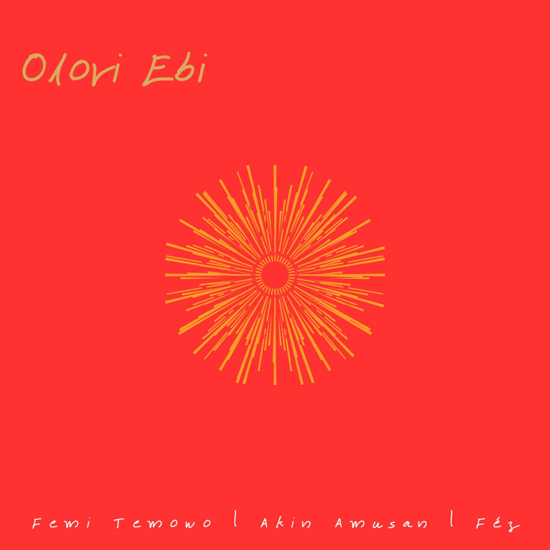 Album cover of Olori Ebi (feat. Akin Amusan & Femi Temowo)