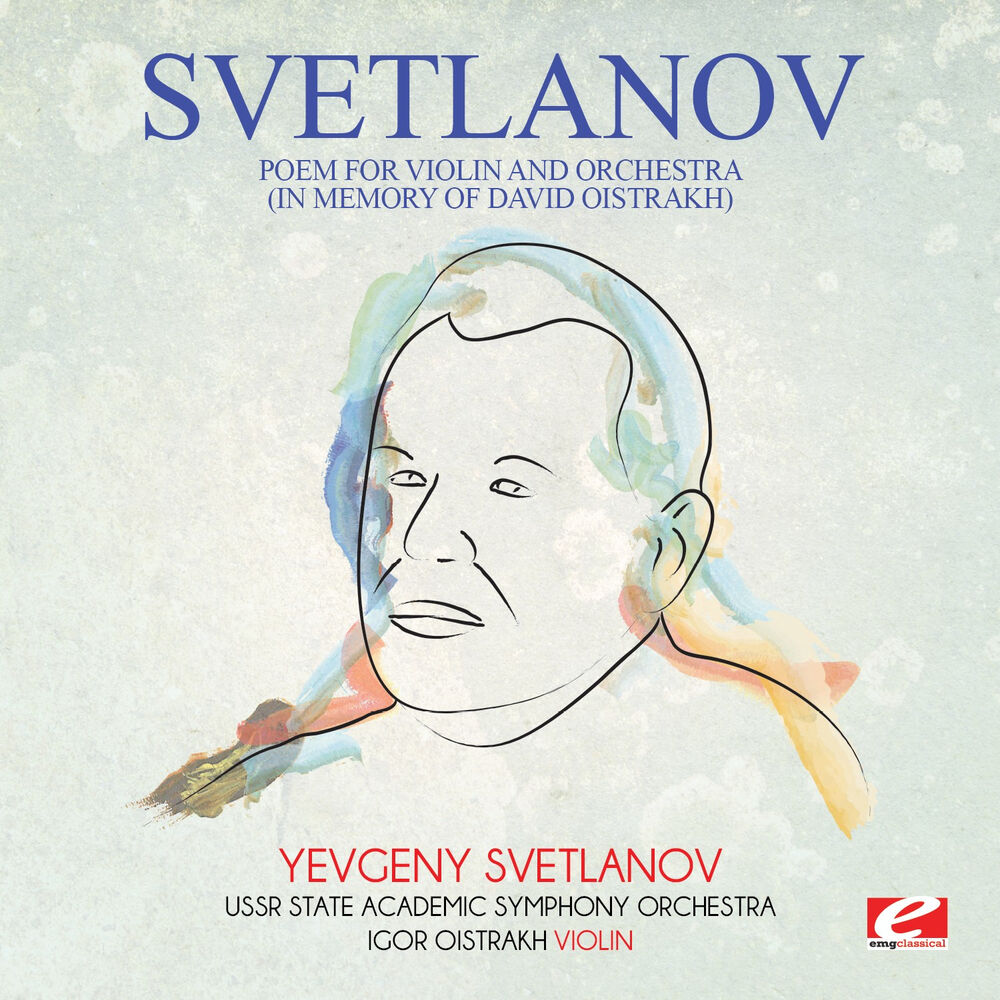 Picture of Svetlanov: Poem for Violin and Orchestra (In Memory of David Oistrakh) [Digitally Remastered]