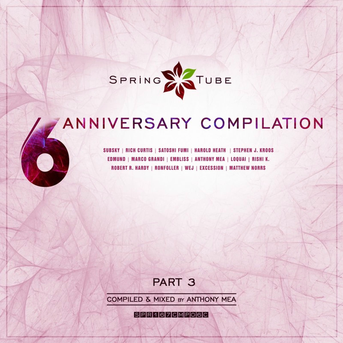 Album cover of Spring Tube 6th Anniversary Compilation, Pt. 3 (Compiled and Mixed by Anthony Mea)