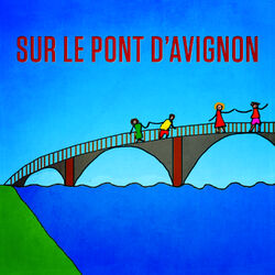 Cover of Sur le pont d'Avignon (On y danse, on y danse) - Single