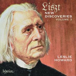 Cover of Liszt: Complete Piano Music 60 – New Discoveries, Vol. 3
