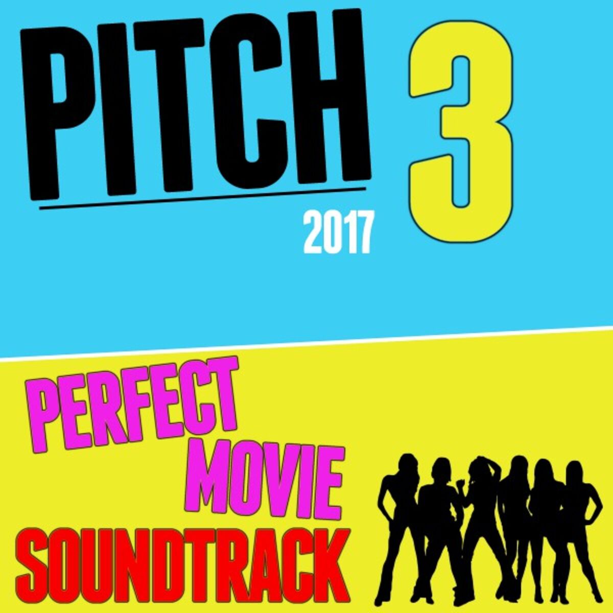 Album picture of Pitch 3 (2017): Perfect Movie Soundtrack