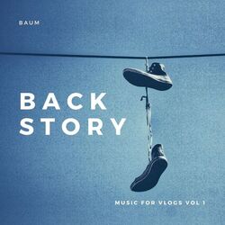 Cover of Backstory: Music for Vlogs, Vol. 1