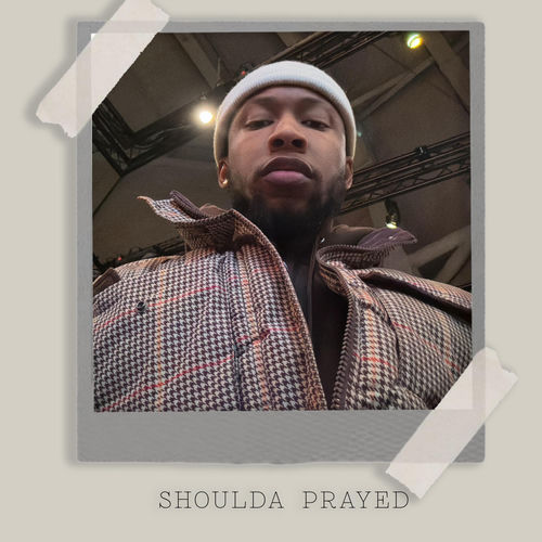 Shoulda Prayed