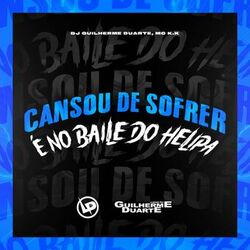 Cansou De Sofrer - É No Baile Do Helipa