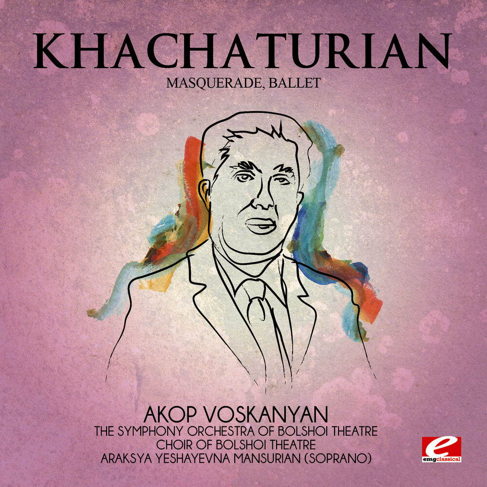 Picture of Khachaturian: Masquerade, Ballet (Digitally Remastered)