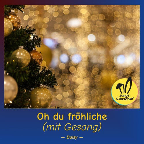 Oh du fröhliche (mit Gesang)