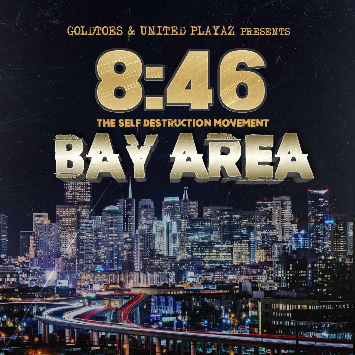 Album cover of 8:46 The Self Destruction Movement Bay Area