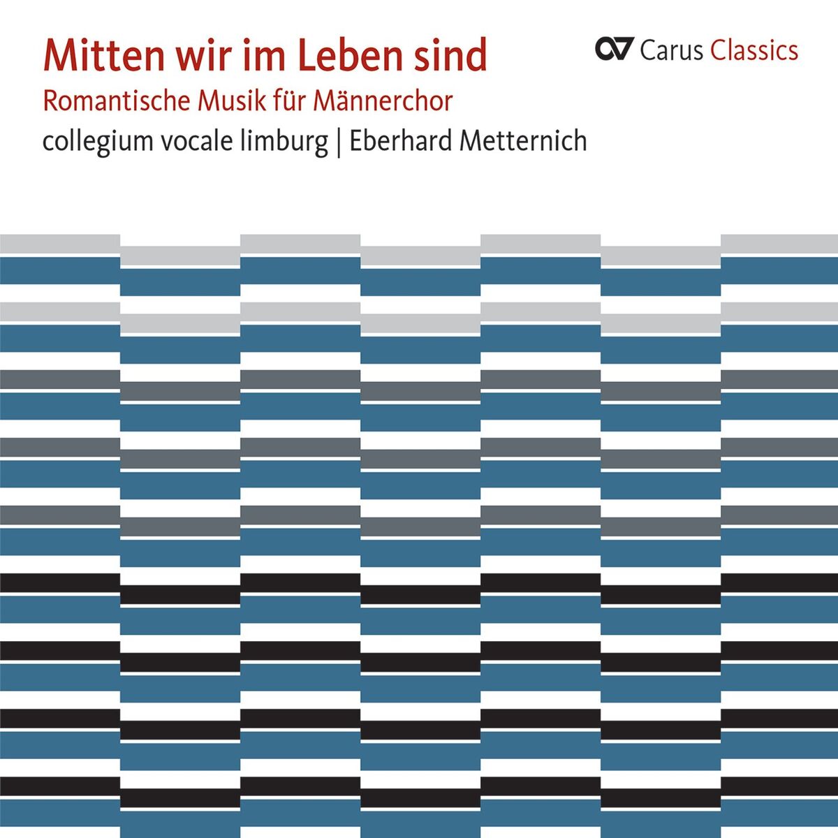 Album cover of Mitten wir im Leben sind. Romantische Musik für Männerchor (Carus Classics)