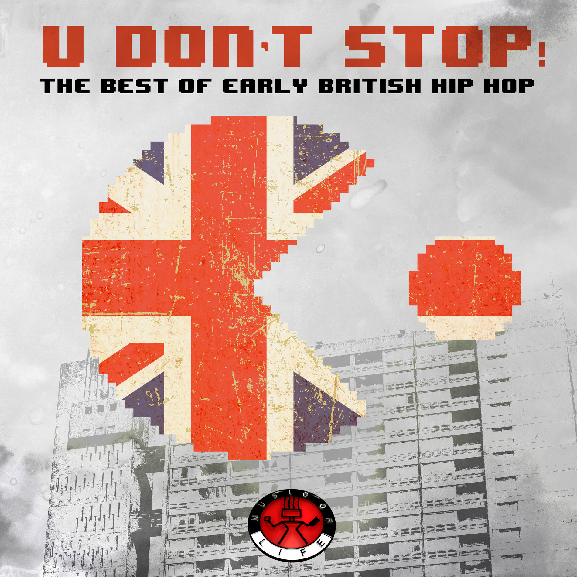 Album cover of U Don’t Stop! - The Best of Early British Hip Hop