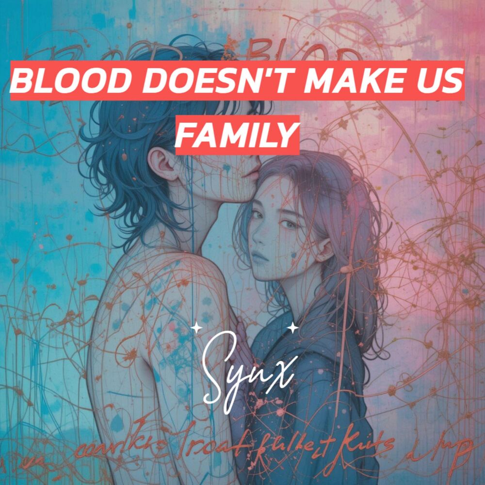 Picture of Blood Doesn't Make Us Family