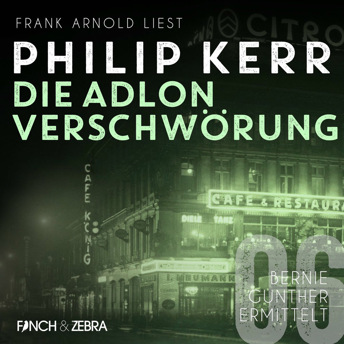 Album cover of Die Adlon Verschwörung - Bernie Gunther ermittelt, Band 6 (ungekürzte Lesung)