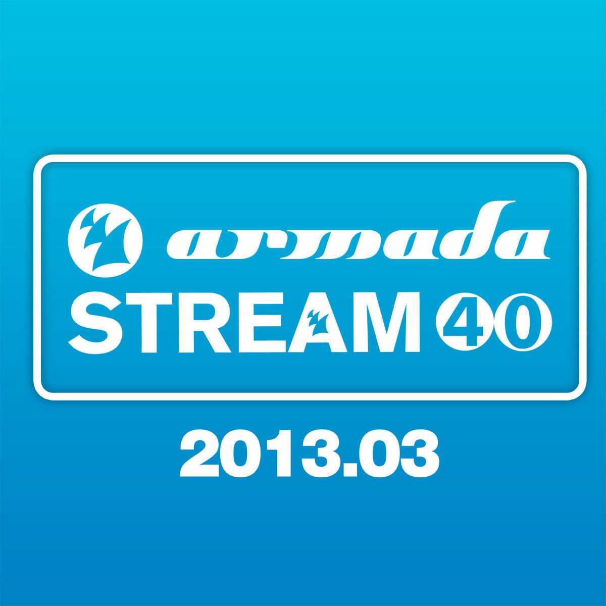 Album cover of Armada Stream 40 - 2013.03