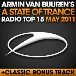 Cover of A State Of Trance Radio Top 15 - May 2011 (Including Classic Bonus Track)
