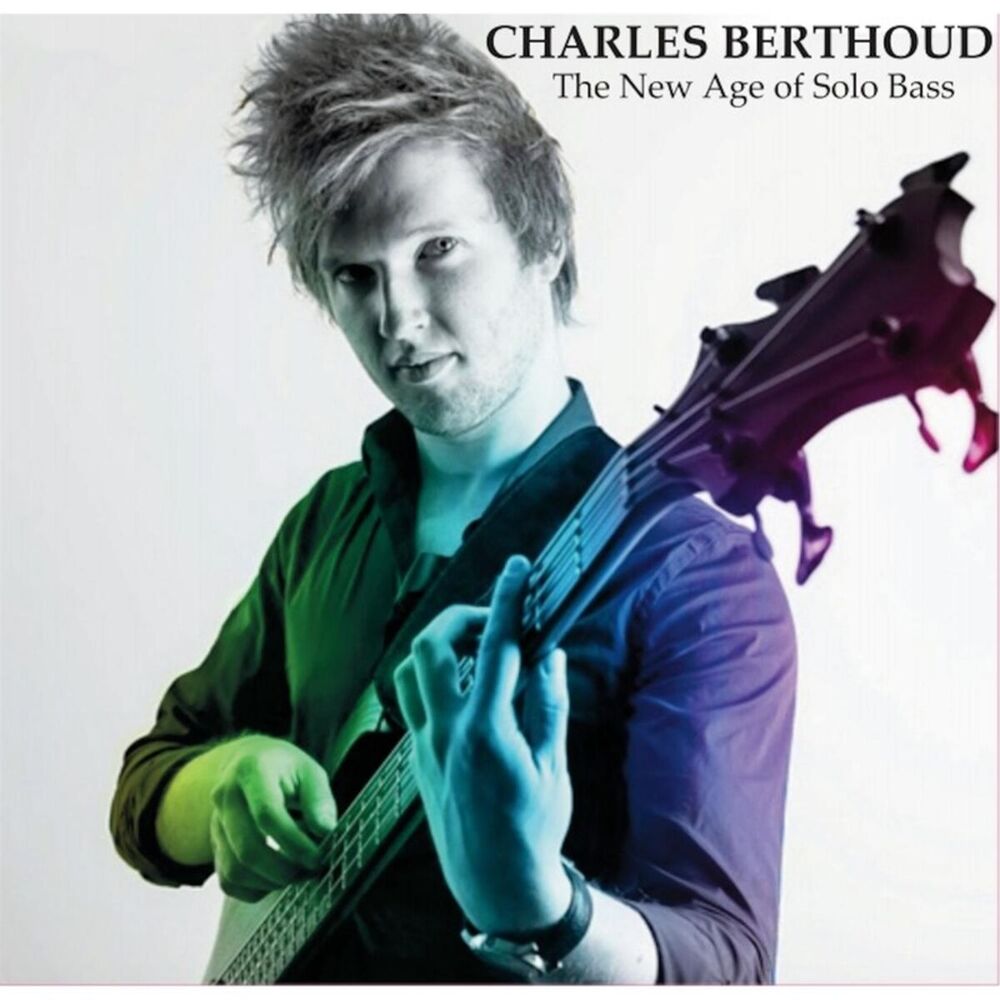 Picture of Charles Berthoud: The New Age of Solo Bass