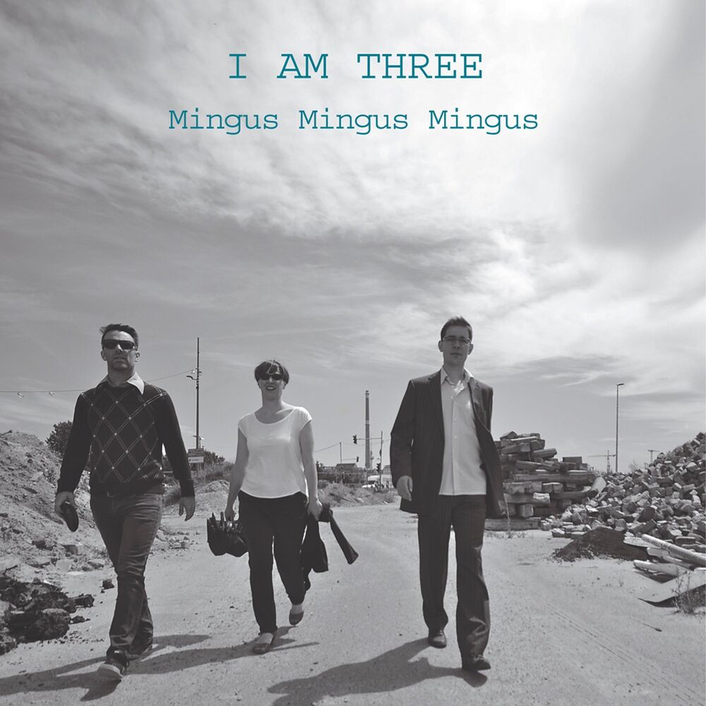 Picture of I Am Three; Mingus, Mingus, Mingus