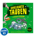 Knallharte Tauben lassen Federn (Band 2) (Ein verr&uuml;ckter Kinderkrimi mit den besten Ermittlern der Stadt)