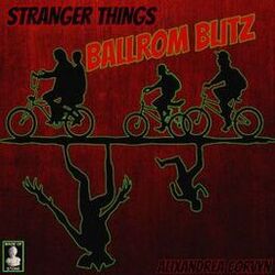 Cover of Stranger Things Ballroom Blitz - Alixandrea Corvyn