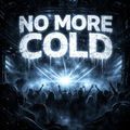 No more cold