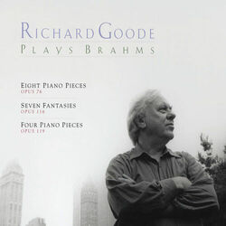 Cover of Richard Goode Plays Brahms: Piano Pieces, Op. 76 & 119 - Fantasies, Op. 116