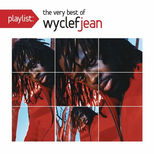 Wyclef Jean - Playlist: The Very Best Of Wyclef Jean: lyrics and songs ...