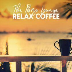 Cover of The Ibiza Lounge relax Coffee