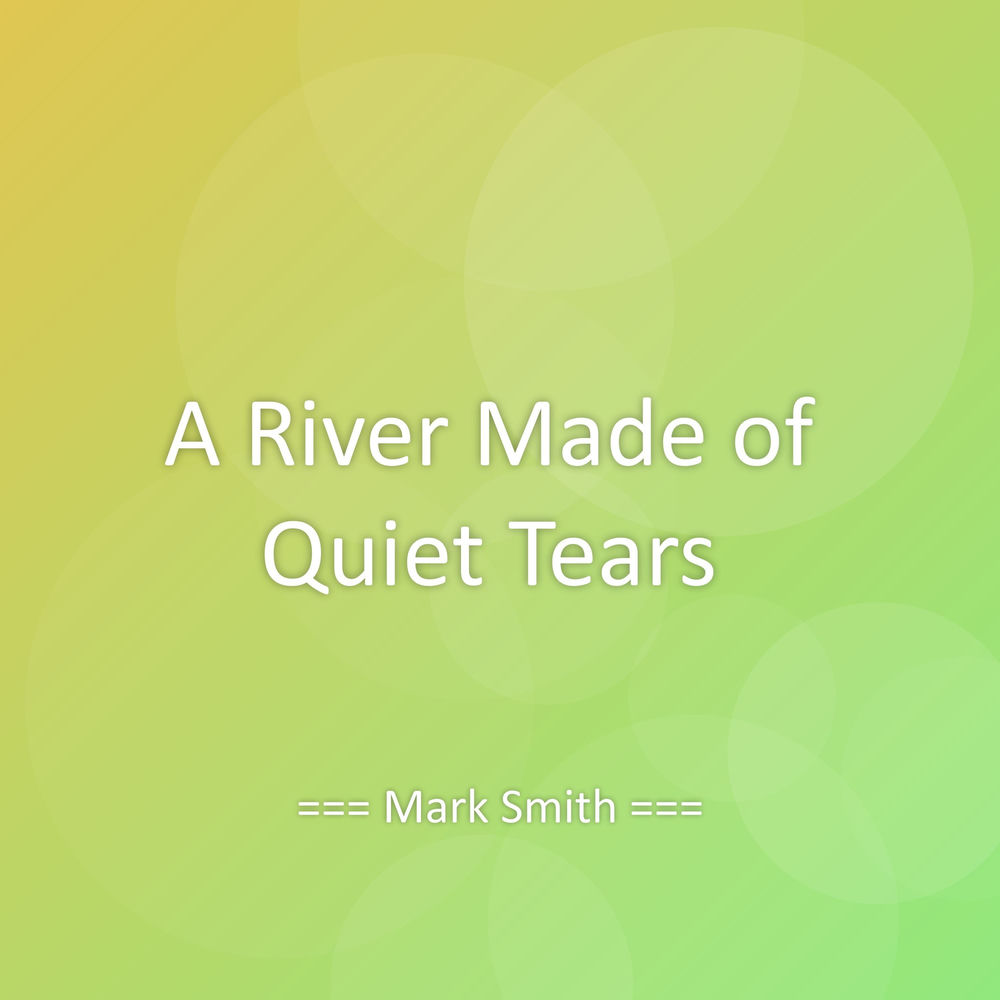 A River Made of Quiet Tears artwork
