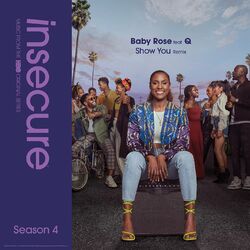 Cover of Show You (Remix) [feat. Q] [from Insecure: Music From The HBO Original Series, Season 4]