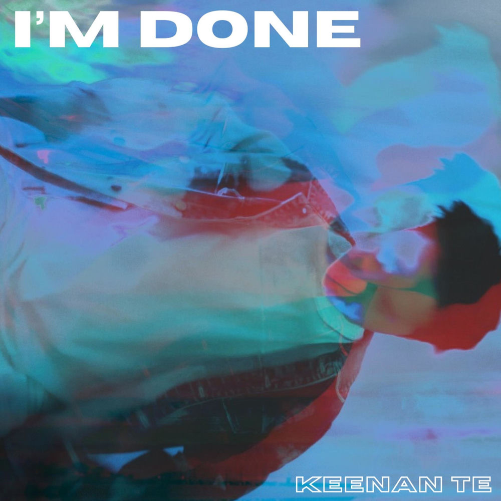 Album artwork for I'm Done by Keenan Te