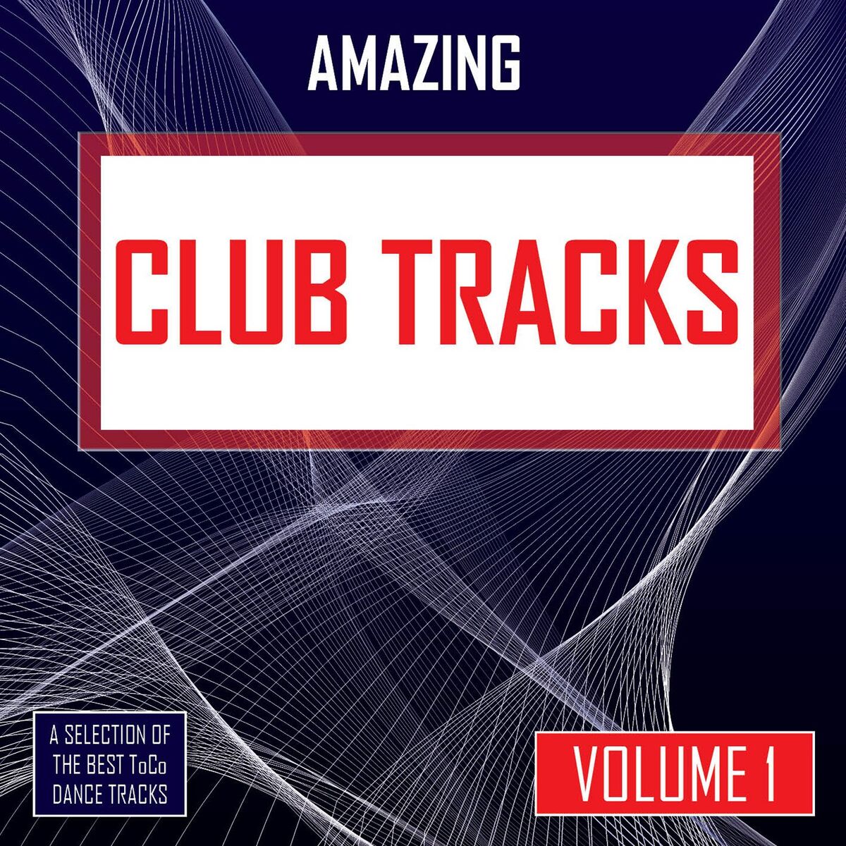 Album cover of Amazing Club Tracks, Vol. 1