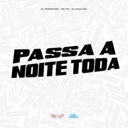 Cover of Passa a Noite Toda