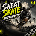 SWEAT SKATE