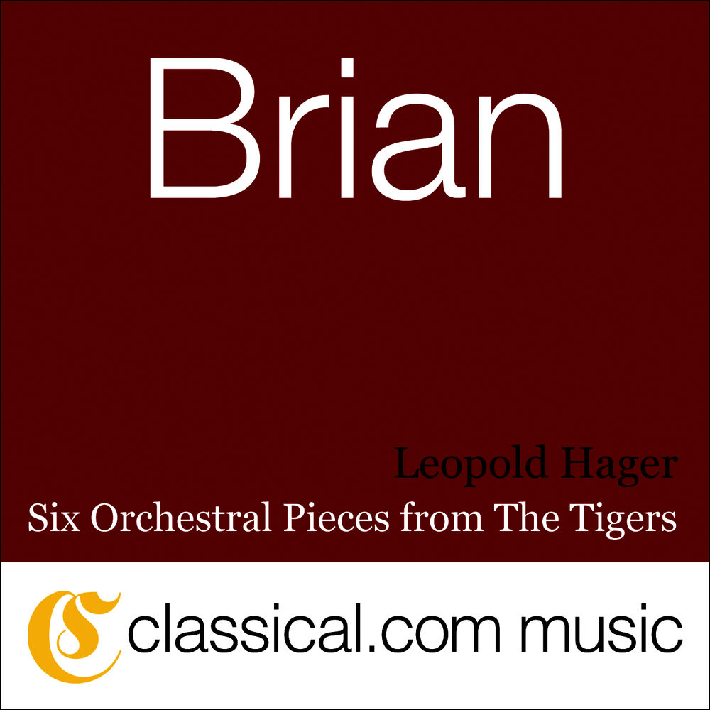 Picture of Havergal Brian, Six Orchestral Pieces From The Tigers