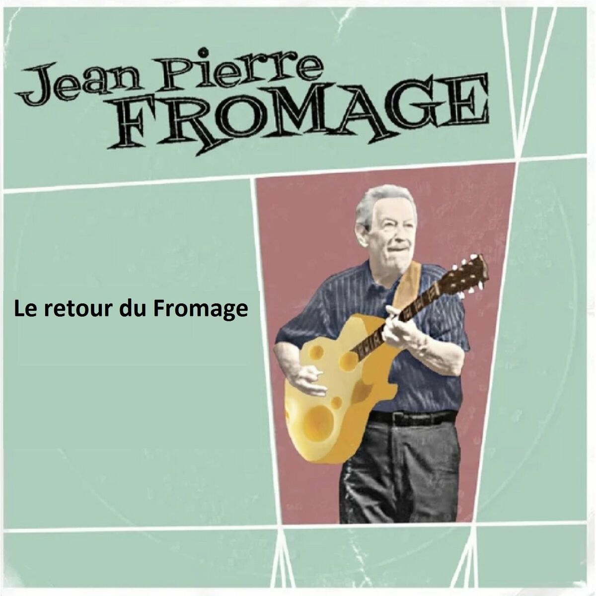 Album cover of le retour du Fromage